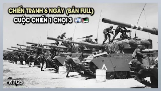 Chiến Tranh Ả Rập-Israel 1967 (Bản Full) | Cuộc Chiến 6 Ngày Thay Đổi Bản Đồ Trung Đông