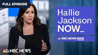 Hallie Jackson NOW - Aug. 15 | NBC News NOW