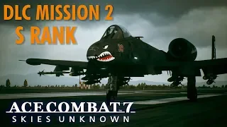 Ace Combat 7 DLC  2 Mission: Anchorhead Raid - S ranked with A-10 on Ace Difficulty