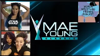 Women Wrestling Friends Podcast: Mae Young Classic