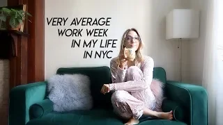 a very average and very normal work week in my life in NYC