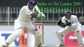 India vs Sri Lanka 2001 3rd Test Colombo Day 1