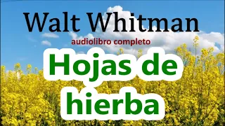 Walt Whitman-audiolibro completo-"Hojas de hierba"