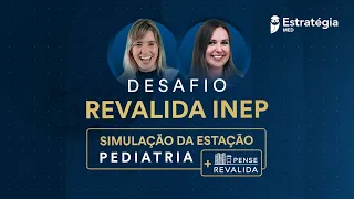 Desafio Revalida INEP: simulando estação de pediatria