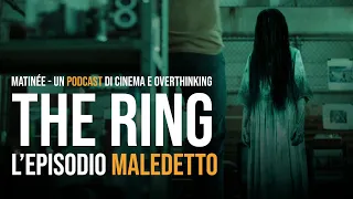 Recensione The Ring - Matinée ep.59