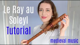 Tutorial: 'Le Ray au Soleyl' medieval trio | Team Recorder