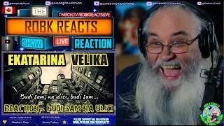 EKATARINA VELIKA Reaction - Budi sam na ulici - First Time Hearing - Requested