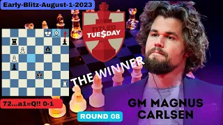 MAGNUS CARLSEN THE WINNER ||EARLY-Titled-Tuesday-Blitz-August-01-2023||ROUND 08