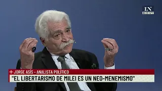 Jorge Asís: "Estoy harto de las explicaciones del fenómeno Milei"; +Entrevistas con Luis Novaresio