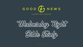 Wednesday Night Bible Study: March 13, 2024