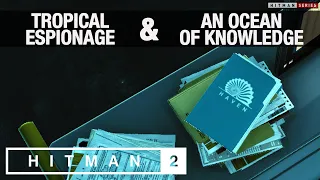 HITMAN 2 Haven Island - "An Ocean Of Knowledge" & "Tropical Espionage" Challenges