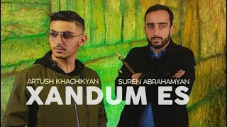 Artush Khachikyan Feat Suren Abrahamyan -  Xandum es