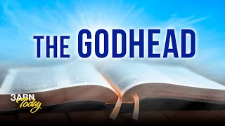 The Godhead | 3ABN Today Live