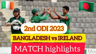 Bangladesh vs Ireland 2nd ODI Highlights | BAN vs IRE Match 2023| BAN vs IRE Today Match Highlights