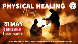 (LIVE) Physical Healing Retreat (31 May 2024) Divine UK