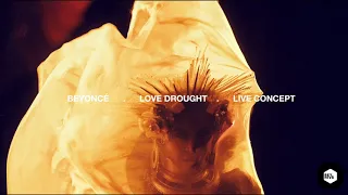 Beyoncé - Love Drought (Live Concept)