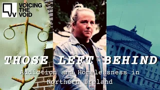 Those Left Behind: Addiction and Homeslessness