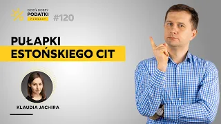 Jak uniknąć pułapek Estońskiego CIT?