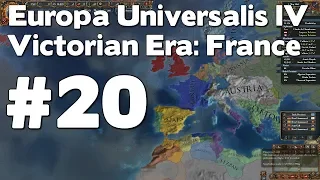 Let’s Play EU4 Victorian Era France (Europa Universalis IV Extended Timeline Mod Playthrough) #20