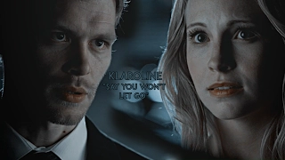 Klaus and Caroline | Say You Won't Let Go