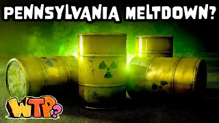 The Time Pennsylvania Almost Went Nuclear | WHAT THE PAST?