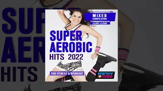 E4F - Super Aerobic Hits For Fitness & Workout 2022 135 Bpm - Fitness & Music 2022