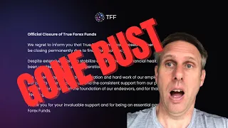 TRUE FOREX FUNDS GONE BUST - Another failed prop firm