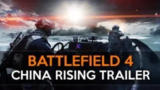 Battlefield 4 - China Rising Trailer