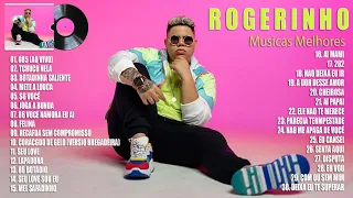 ROGERINHO 2023 🎵 TOP 30 SÓ AS MELHORES 🎵 As Mais Tocadas do ROGERINHO 2023