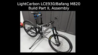 LIGHTCARBON LCE930 | Bafang M820  | Carbon EMTB Dream Build Part II - Assembly