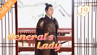 [Indo Sub] General's Lady 19丨将军家的小娘子 19 | Tang Min, Caesar Wu (Wu Xize), Cao Junxiang