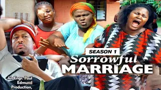 SORROWFUL MARRIAGE (SEASON 1) {NEW MOVIE} - 2021 LATEST NIGERIAN NOLLYWOOD MOVIES