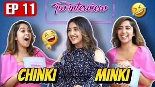 TWINTERVIEW Ft. Ashnoor Kaur | EP 11 | Chinki Minki