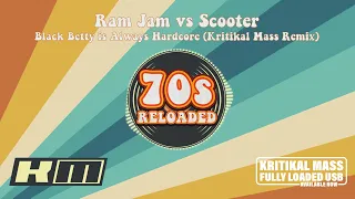 Ram Jam vs Scooter - Black Betty is Always Hardcore (Kritikal Mass Remix)