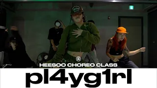 HEESOO CHOREO Class | Lolo Zouaï - pl4yg1rl | @JustjerkAcademy