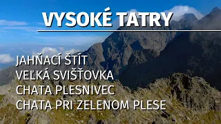 High Tatras - Jahňací štít | Veľká Svišťovka | Ch. Plesnivec | Ch. pri Zelenom Plese | Skalnaté pl.