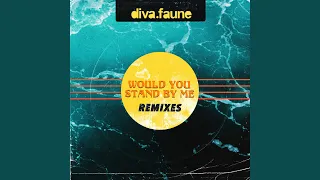 Would You Stand by Me (Mark Plati Mix)