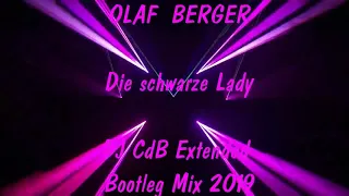 Olaf Berger - Die schwarze Lady (DJ CdB Extended Bootleg Mix 2019)