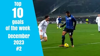 Muriel's BACKHEEL winner | Top 10 goals of the week - December 2023 #2