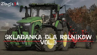 ♫ SKŁADANKA DLA ROLNIKÓW ♫ FS22 ★ Zdjęcia od widzów ★ Zbysz3k★VOL.3★