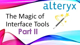 Alteryx - Using Interface Tools - Part II