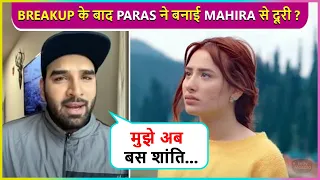 Paras Chhabra Is In No Mood To Meet Mahira After Breakup ? Shares Post