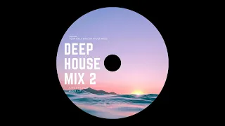 Deep House Mix #2