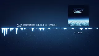 ALEX PODZOROV feat J Si - Parish  (Audio)