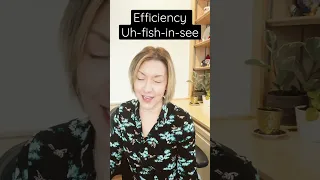 How to Pronounce EFFICIENCY  - #SHORTS Quick English Pronunciation Mini Lesson