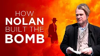 Oppenheimer: How Christopher Nolan Built an Atomic Bomb