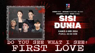 LIVE!! DO YOU SEE WHAT I SEE "FIRST LOVE" | SISI DUNIA