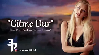 Furkan Demir & Naz Dej - Gitme Dur 1,9 млн просмотров