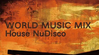 【World Music】Dance Mix 【House NuDisco】