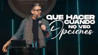 ¿Qué hacer cuando no veo opciones? | Pastor Karo Cortés | Prédicas cristianas